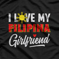 I Love My Filipina Girlfriend: Proud & Lucky T-Shirt