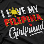 I Love My Filipina Girlfriend: Proud & Lucky T-Shirt