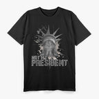Not My President - Statue of Liberty T-Shirt