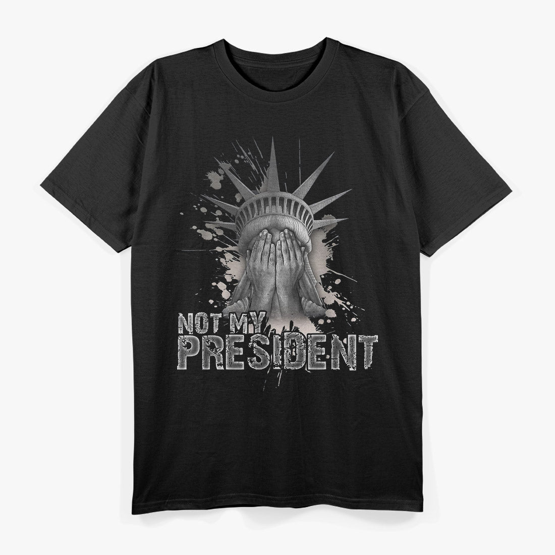 Not My President - Statue of Liberty T-Shirt