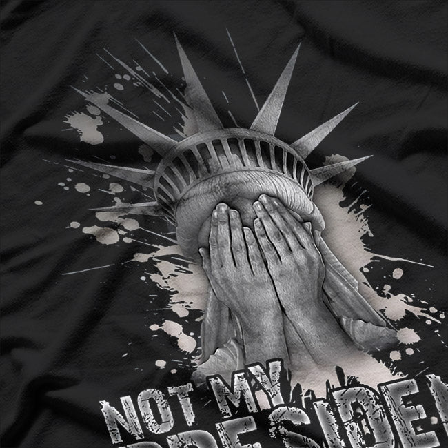 Not My President - Statue of Liberty T-Shirt