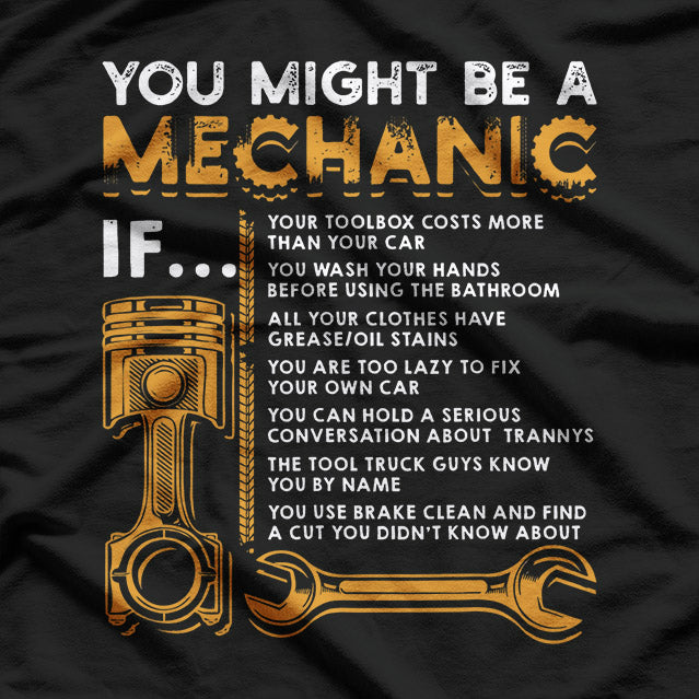 You Might Be a Mechanic If… T-Shirt