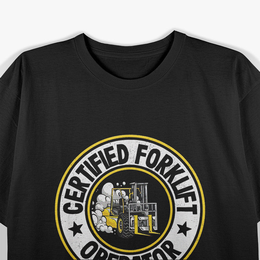 Certified Forklift Operator – Warehouse Crew T-Shirt