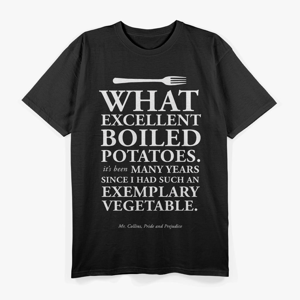 Excellent Boiled Potatoes: Culinary Perfection T-Shirt