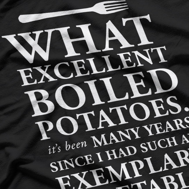 Excellent Boiled Potatoes: Culinary Perfection T-Shirt