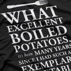Excellent Boiled Potatoes: Culinary Perfection T-Shirt
