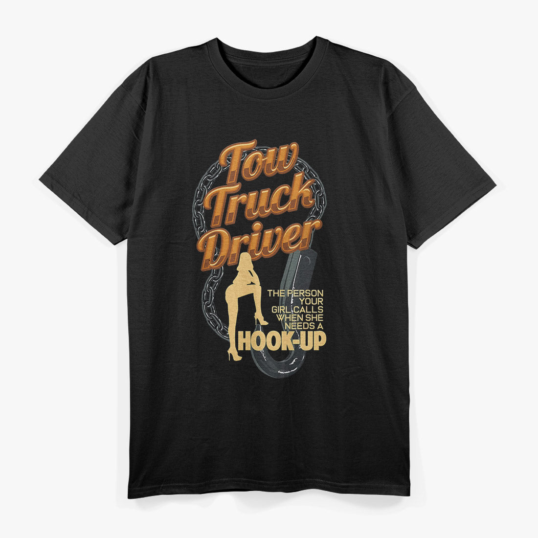 Tow Truck Driver - Humor on the Road T-Shirt
