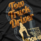 Tow Truck Driver - Humor on the Road T-Shirt