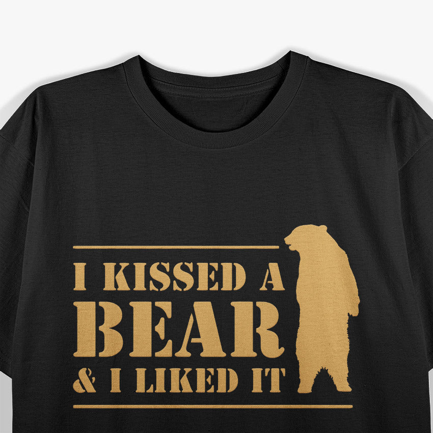 I Kissed a Bear - Funny Wild Adventure Quote T-Shirt