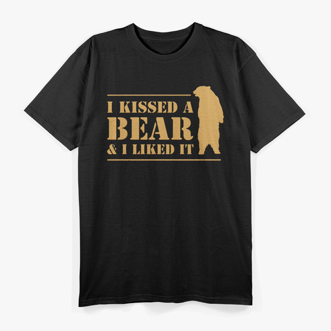 I Kissed a Bear - Funny Wild Adventure Quote T-Shirt