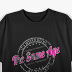 It's Weird Being The Same Age As Old People Retro T-Shirt