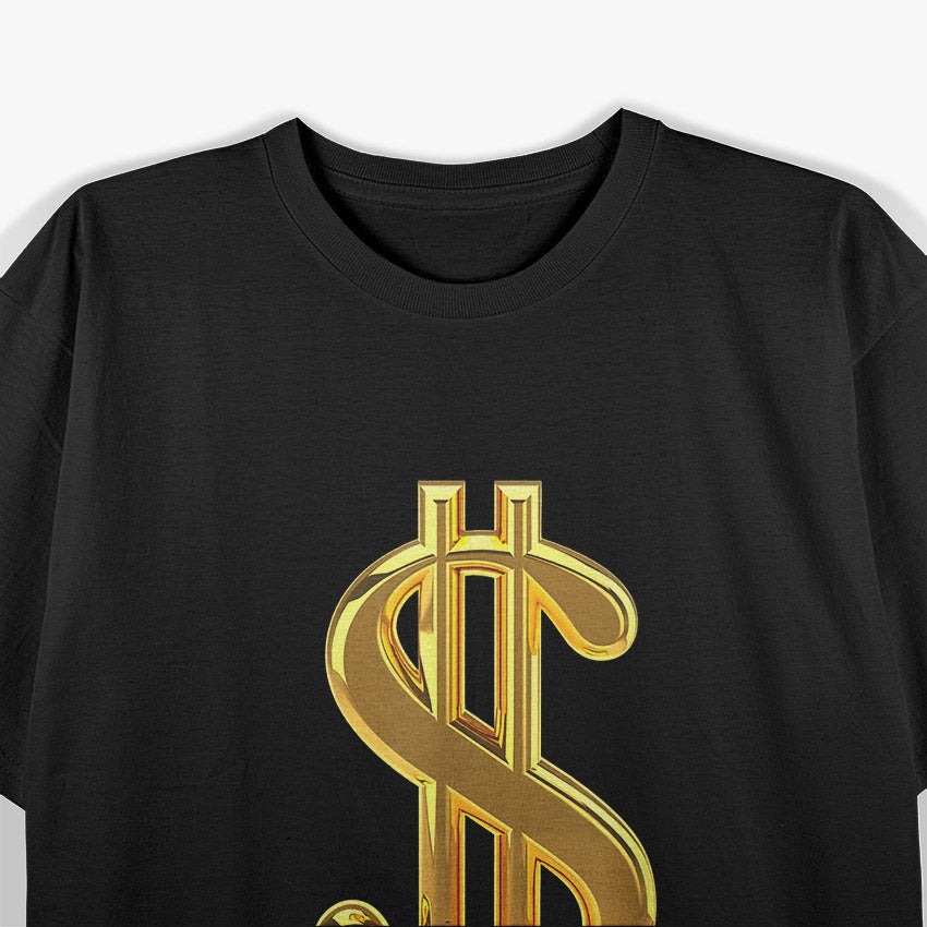 Metallic Gold Money Sign: Dollar Bills & Hustle T-Shirt