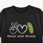 Peace, Love, Pickles – A Fun & Flavorful Vibe T-Shirt