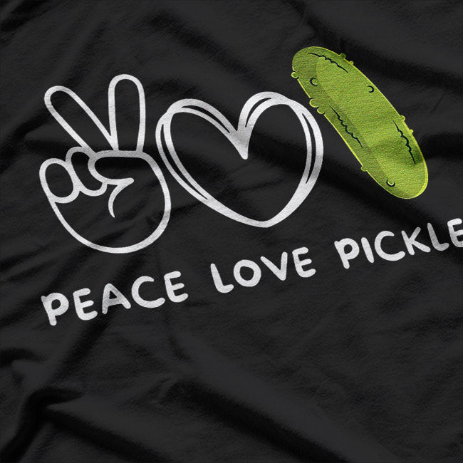 Peace, Love, Pickles – A Fun & Flavorful Vibe T-Shirt