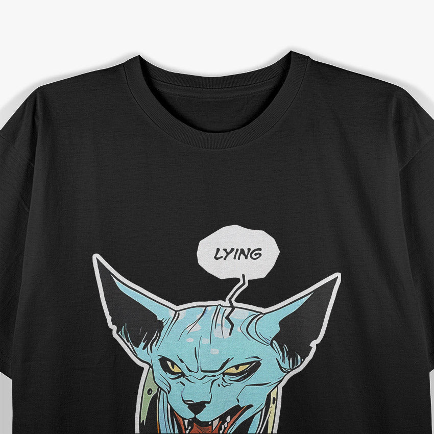 Funny Cat Lover  Sarcastic Lying Cat Inspired Graphic  T-Shirt