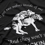Funny, I Have Two Wolves Inside of Me T-Shirt