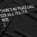 CNC Machinist – There’s No Place Like The Workshop T-Shirt