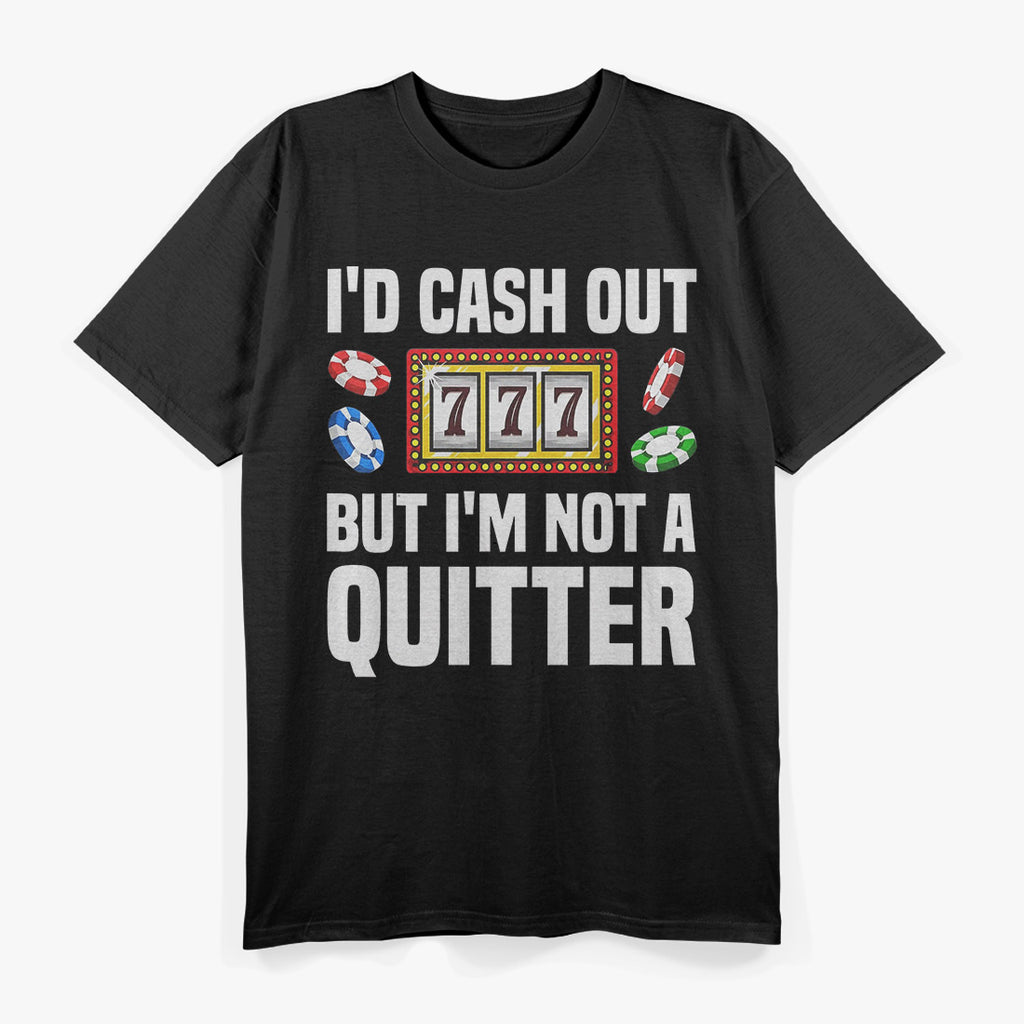 Funny Casino - Luck, Laughs, and Chips T-Shirt