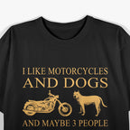 I Like Motorcycles and Dogs: The Perfect Combo T-Shirt