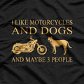 I Like Motorcycles and Dogs: The Perfect Combo T-Shirt