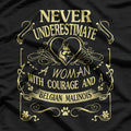 Never Underestimate a Woman with Courage and a Belgian Malinois T-Shirt