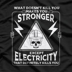 Electricity Will Kill You: Lineman Safety & Power Crew T-Shirt