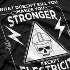 Electricity Will Kill You: Lineman Safety & Power Crew T-Shirt