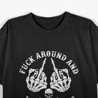 F Around and Find-Out: Bold Attitude T-Shirt