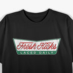 Fresh Kicks Laced Daily - Funny Shoe Lover T-Shirt