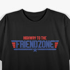 Highway To The Friendzone T-Shirt