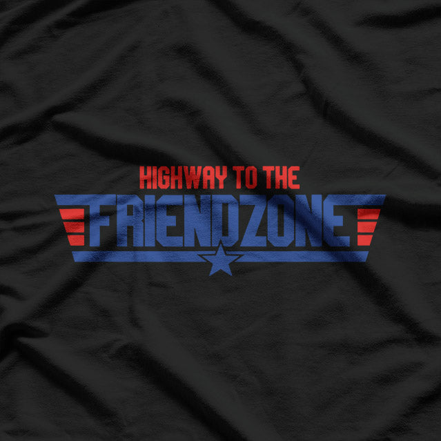 Highway To The Friendzone T-Shirt