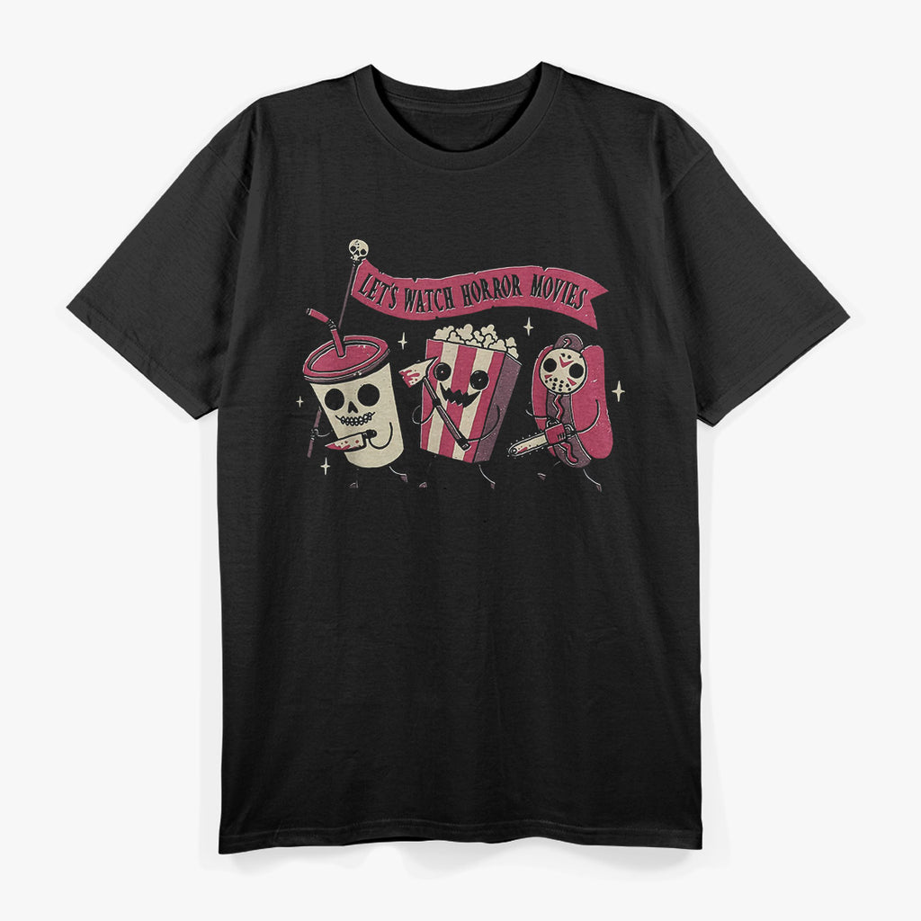 Let's Watch Horror Movies Funny Costume T-Shirt