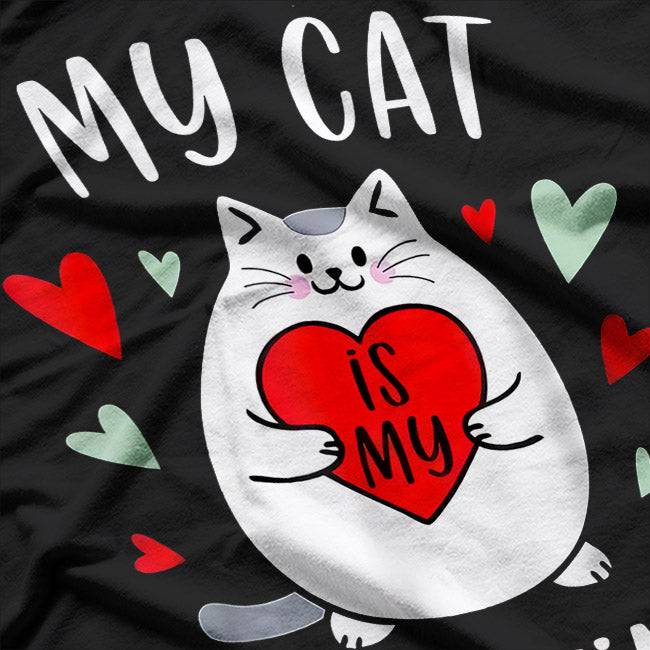 My Cat Valentine: Purrfect Love T-Shirt