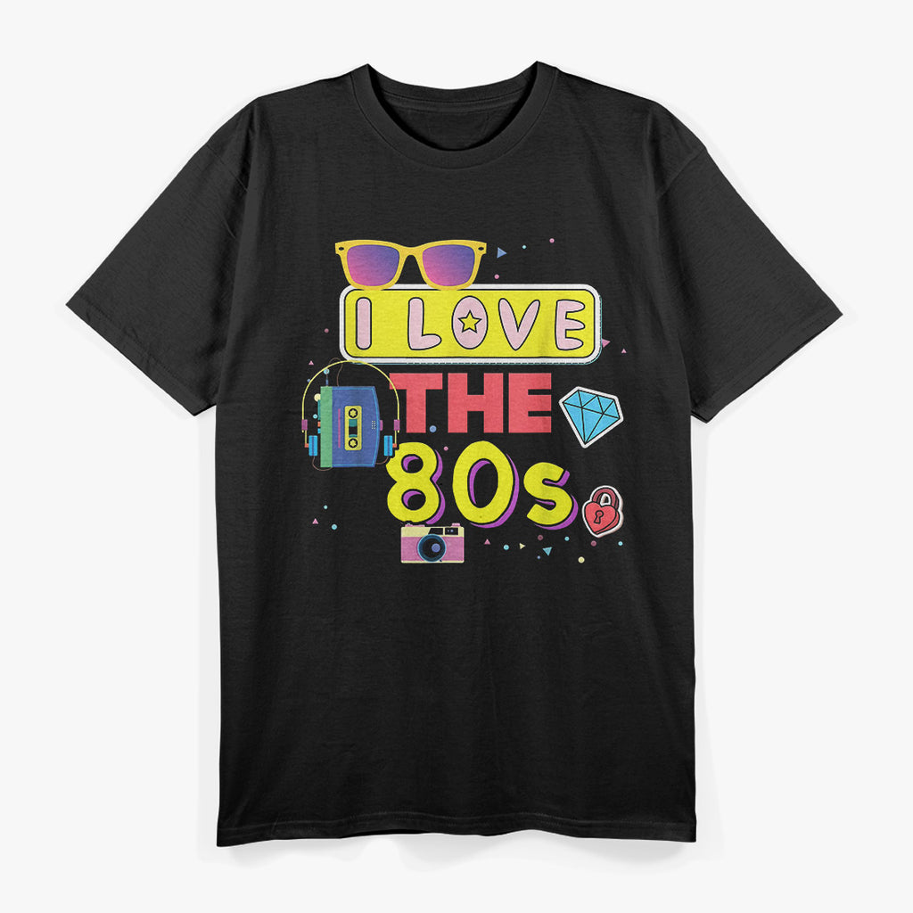 I Love the '80s: Retro Vibes Forever T-Shirt