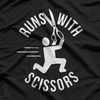 Dark Humor Runs with Scissors Funny Risky T-Shirt