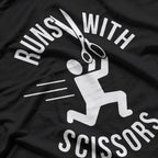 Dark Humor Runs with Scissors Funny Risky T-Shirt