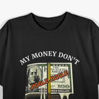 My Money Don’t Jiggle, Jiggle: It Folds T-Shirt