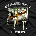 My Money Don’t Jiggle, Jiggle: It Folds T-Shirt