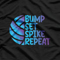 Volleyball: Bump, Set, Spike, Repeat T-Shirt