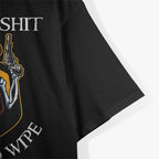Born to Sh!t, Forced to Wipe – Funny Bathroom Humor Meme Joke T-Shirt