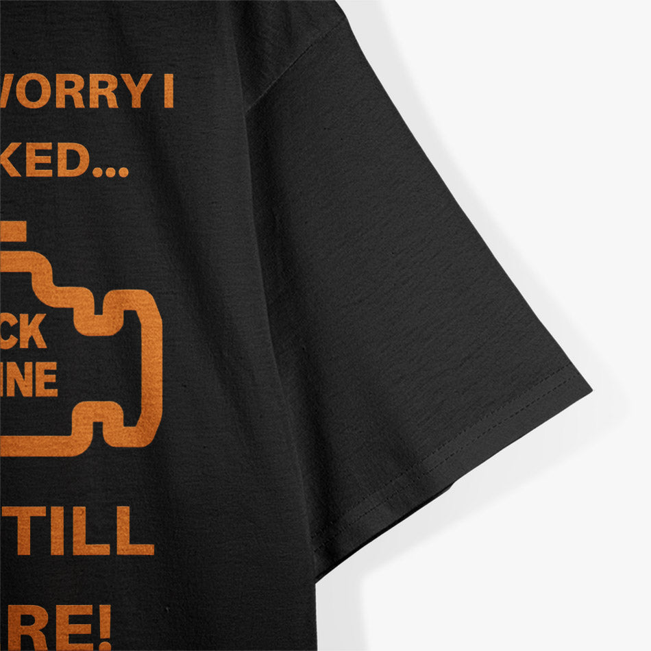 Don't Worry, I Checked: Confident & Ready T-Shirt