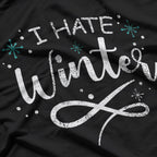 I Hate Winter T-Shirt