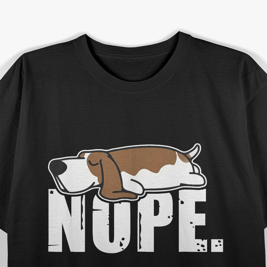 Nope! Lazy Basset Hound Sleeping T-Shirt