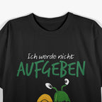 Ich Werde Nicht Aufgeben: Läufer Schnecke Zum Joggen T-Shirt