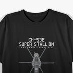 CH-53E Super Stallion: The King of Heavy Lift T-Shirt