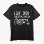 I Don’t Snore: I Dream I’m a Tractor T-Shirt
