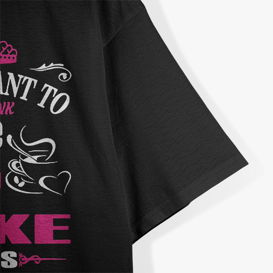 I Just Want to Drink Coffee: Caffeine Lover's T-Shirt