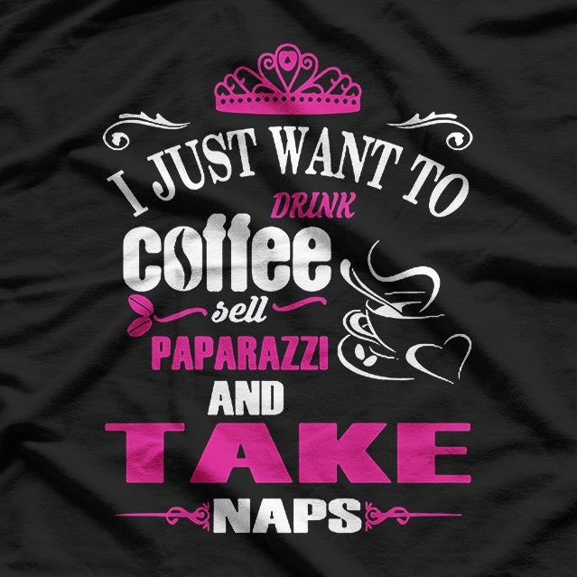 I Just Want to Drink Coffee: Caffeine Lover's T-Shirt