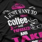 I Just Want to Drink Coffee: Caffeine Lover's T-Shirt