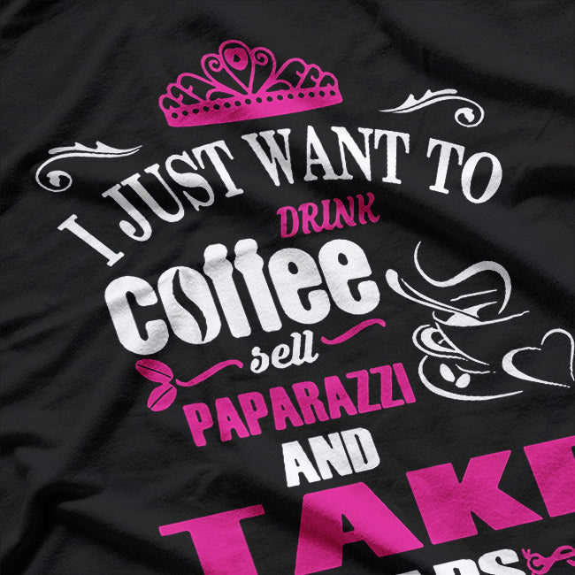 I Just Want to Drink Coffee: Caffeine Lover's T-Shirt
